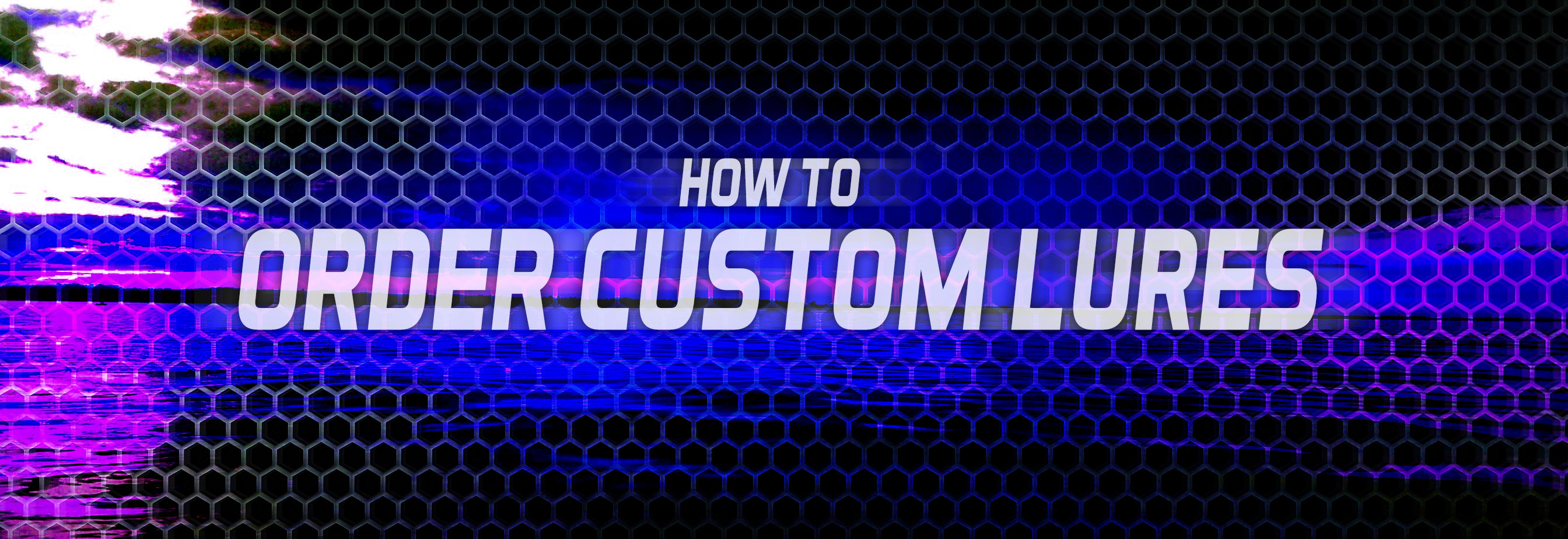 How to Order Custom Lures